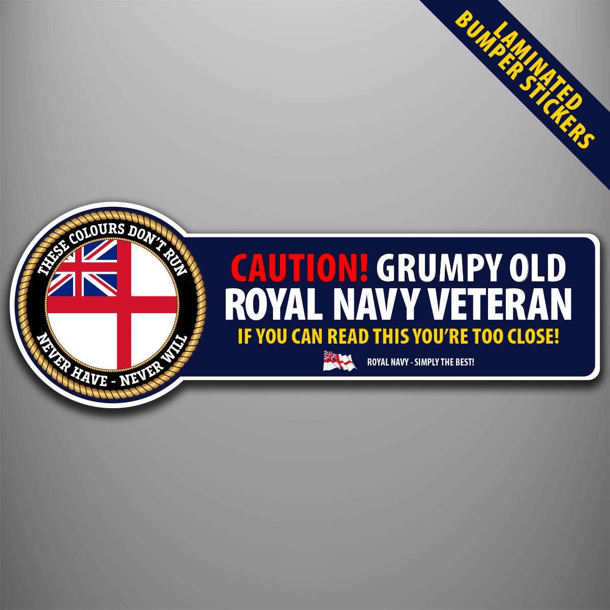 Royal Navy These Colours Don’t Run laminated bumper sticker design